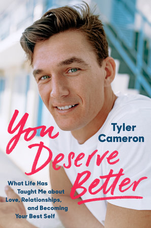 You Deserve Better by Tyler Cameron