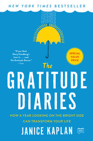 The Gratitude Diaries by Janice Kaplan