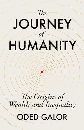 The Journey of Humanity by Oded Galor