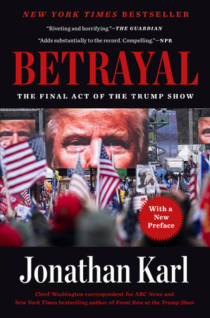 Betrayal by Jonathan Karl