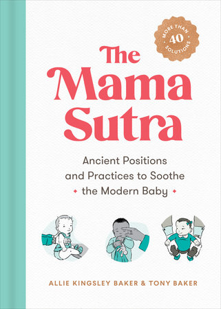 The Mama Sutra by Allie Kingsley Baker and Tony Baker