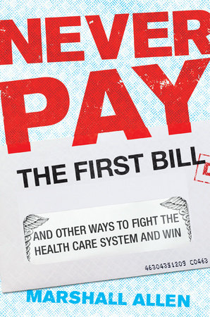 Never Pay the First Bill by Marshall Allen