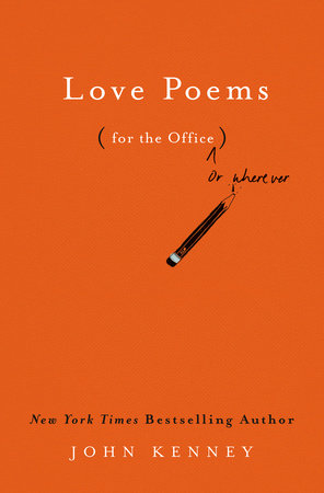 Love Poems for the Office by John Kenney