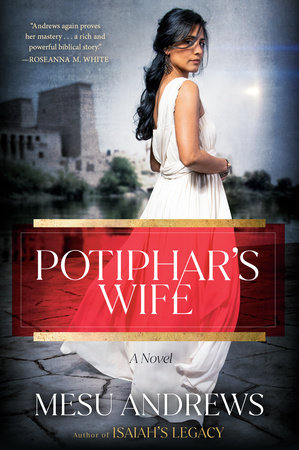 Potiphar's Wife by Mesu Andrews