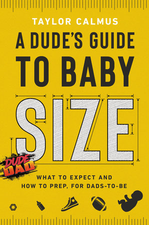 A Dude's Guide to Baby Size by Taylor Calmus