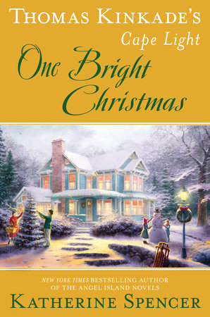 Thomas Kinkade's Cape Light: One Bright Christmas by Katherine Spencer