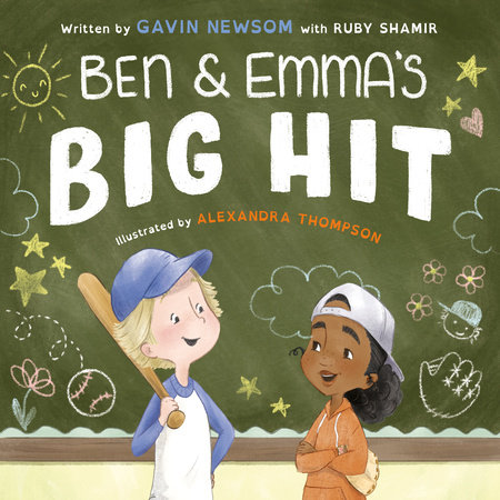 Ben and Emma's Big Hit by Gavin Newsom and Ruby Shamir