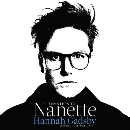 Ten Steps to Nanette by Hannah Gadsby