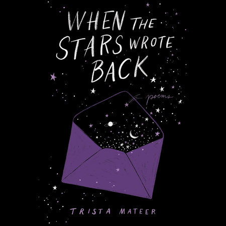 When the Stars Wrote Back by Trista Mateer