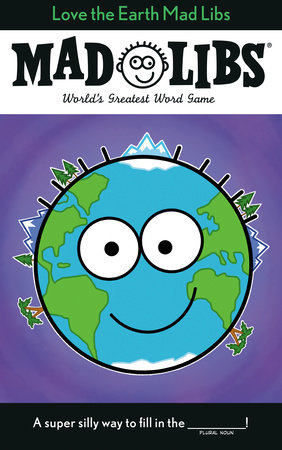 Love the Earth Mad Libs by Corey Powell