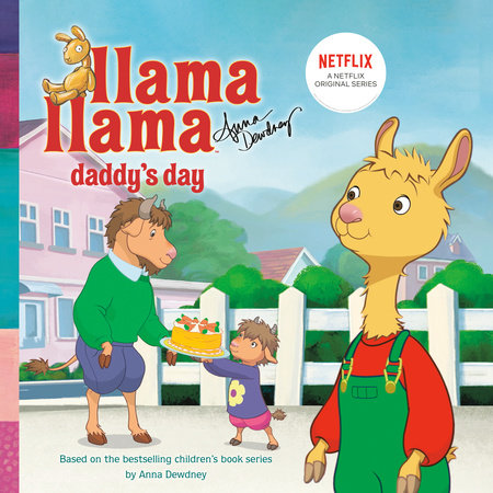 Llama Llama Daddy's Day by Anna Dewdney