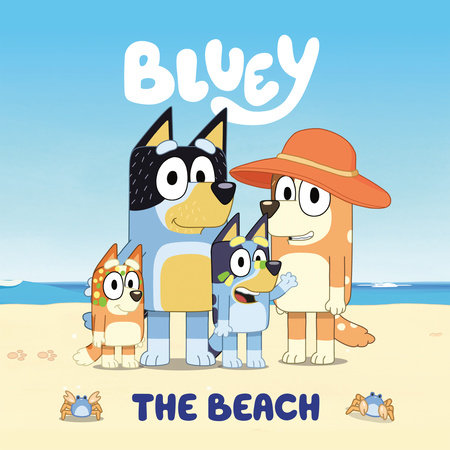 Bluey: The Beach by Penguin Young Readers Licenses