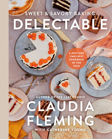 Delectable by Claudia Fleming and Catherine Young