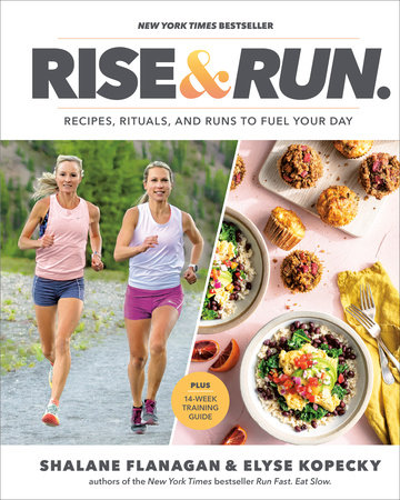 Rise and Run by Shalane Flanagan and Elyse Kopecky