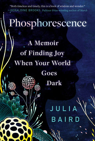 Phosphorescence by Julia Baird