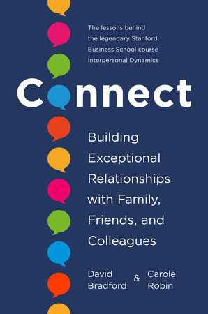 Connect by David Bradford, Ph.D. and Carole Robin, Ph.D.