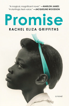 Promise by Rachel Eliza Griffiths