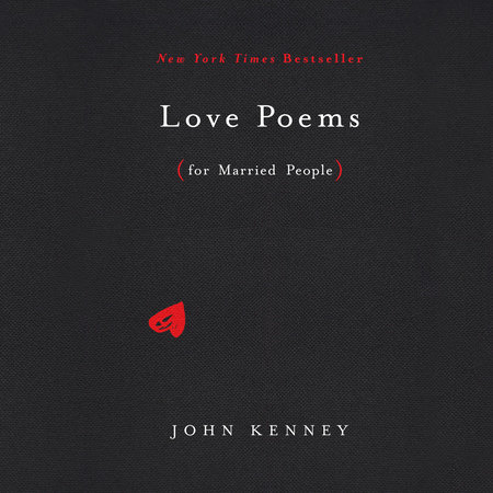 Love Poems for Married People by John Kenney