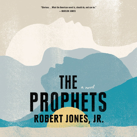 The Prophets by Robert Jones, Jr.