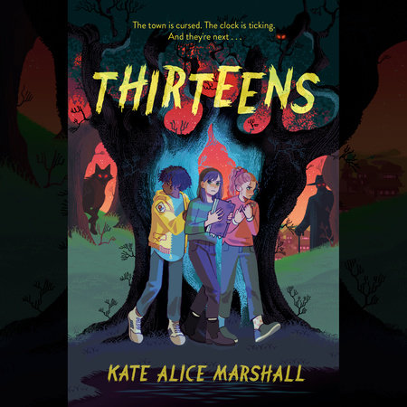 Thirteens by Kate Alice Marshall