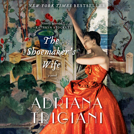 The Shoemaker's Wife by Adriana Trigiani