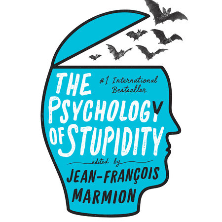 The Psychology of Stupidity by 