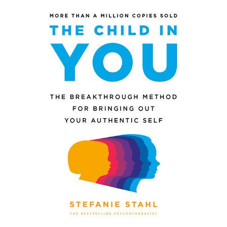 The Child in You by Stefanie Stahl