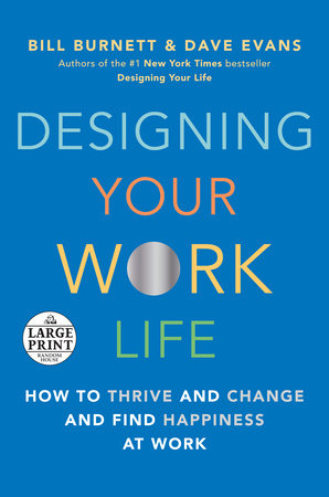 Designing Your Work Life by Bill Burnett and Dave Evans