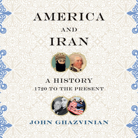 America and Iran by John Ghazvinian