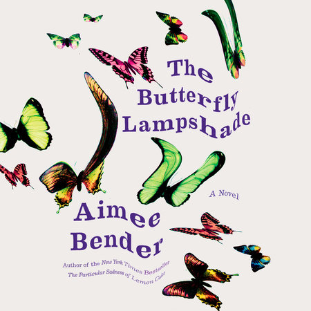 The Butterfly Lampshade by Aimee Bender