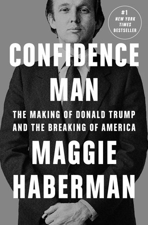 Confidence Man by Maggie Haberman