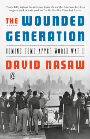The Wounded Generation by David Nasaw