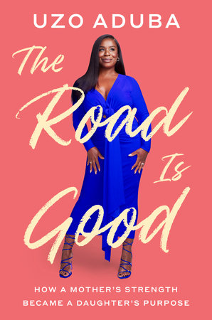 The Road Is Good by Uzo Aduba