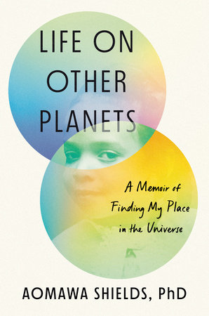 Life on Other Planets by Aomawa Shields, PhD