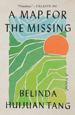 A Map for the Missing by Belinda Huijuan Tang