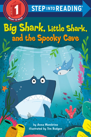 Big Shark, Little Shark, and the Spooky Cave by Anna Membrino