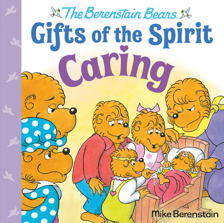 Caring (Berenstain Bears Gifts of the Spirit) by Mike Berenstain