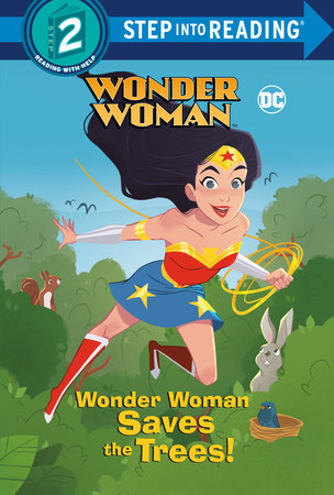 Wonder Woman Saves the Trees! (DC Super Heroes: Wonder Woman) by Christy Webster