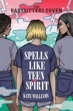 Spells Like Teen Spirit by Kate M. Williams