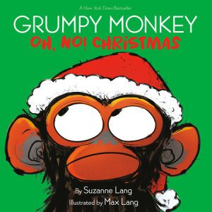 Grumpy Monkey Oh, No! Christmas by Suzanne Lang