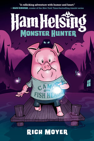 Ham Helsing #2: Monster Hunter by Rich Moyer