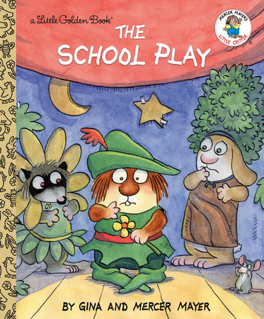 The School Play (Little Critter) by Mercer Mayer: 9780593309278 ...