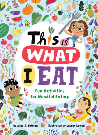 This Is What I Eat by Aliza J. Sokolow