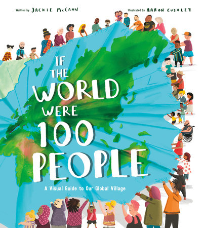 If the World Were 100 People by Jackie McCann