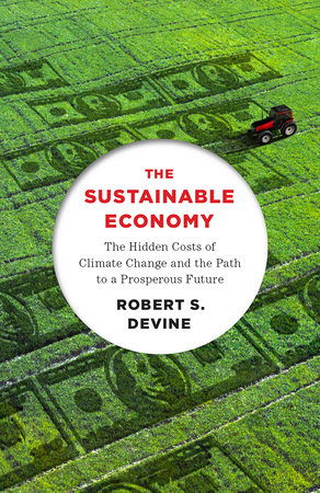 The Sustainable Economy by Robert Devine