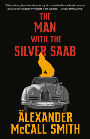 The Man with the Silver Saab by Alexander McCall Smith