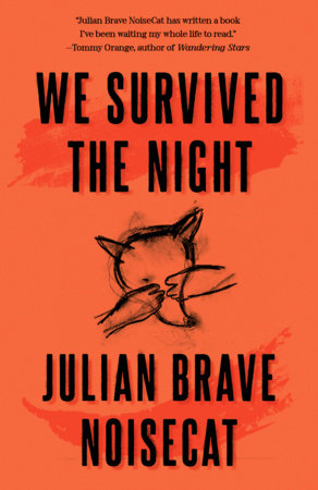 We Survived the Night by Julian Brave NoiseCat