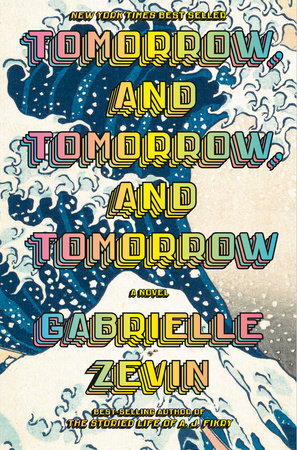 Tomorrow, and Tomorrow, and Tomorrow Book Cover Picture