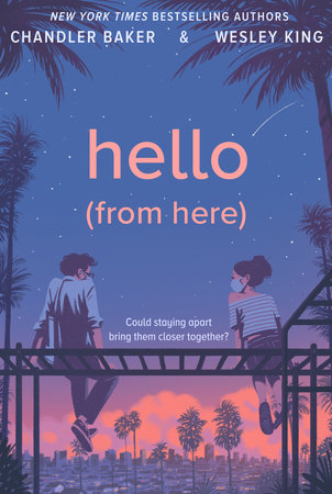 Hello (From Here) by Chandler Baker and Wesley King