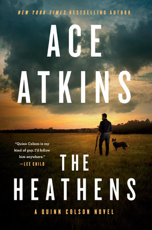 The Heathens by Ace Atkins